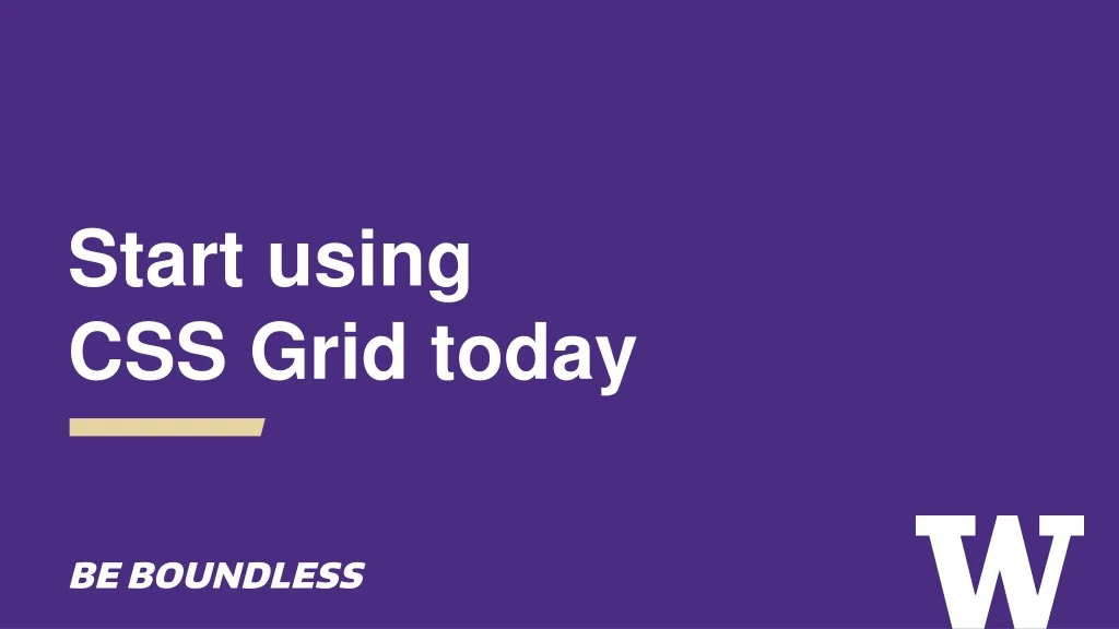 start using css grid today