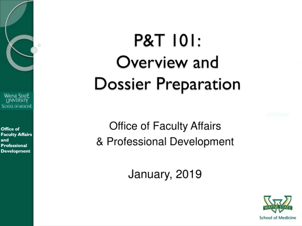 P&amp;T 101: Overview and Dossier Preparation