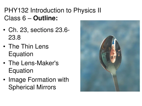 PHY132 Introduction to Physics II Class 6 – Outline:
