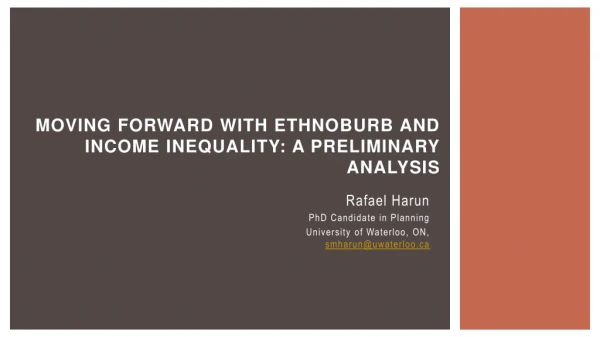 Moving forward with ethnoburb and income inequality: A Preliminary Analysis