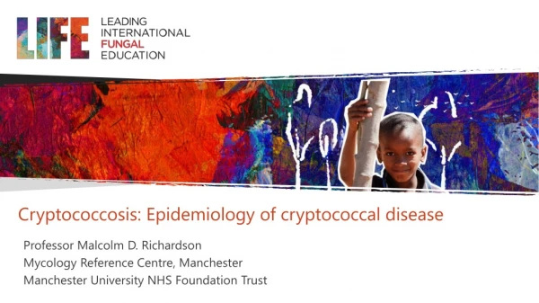 Cryptococcosis : Epidemiology of cryptococcal disease