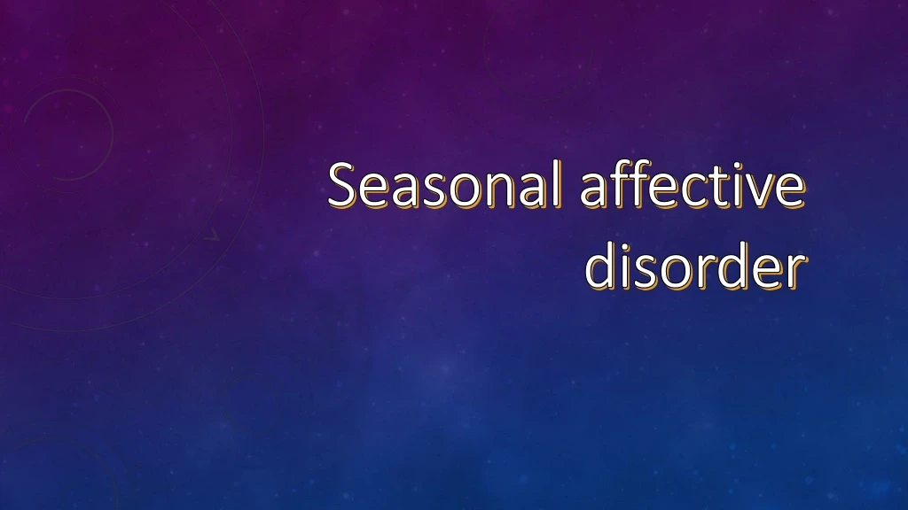 seasonal affective disorder