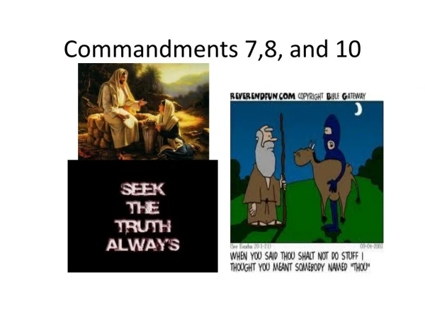 Commandments 7,8, and 10