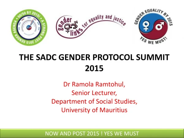 THE SADC GENDER PROTOCOL SUMMIT 2015 Dr Ramola Ramtohul, Senior Lecturer,