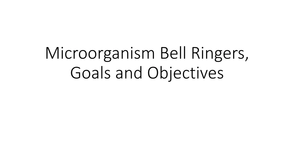 microorganism bell ringers goals and objectives