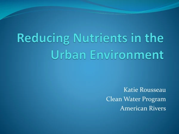 Reducing Nutrients in the Urban Environment