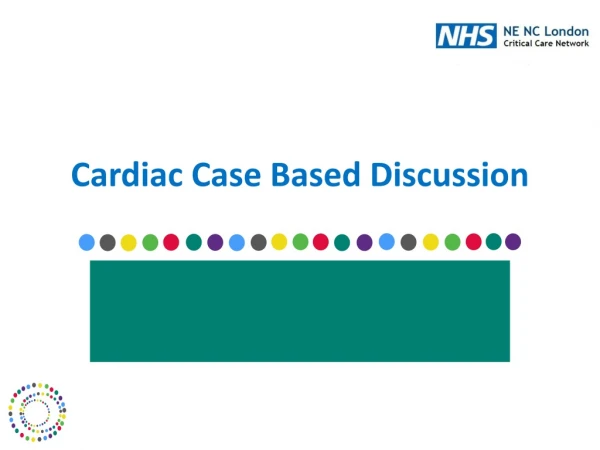 Cardiac Case Based Discussion