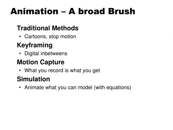 Animation – A broad Brush