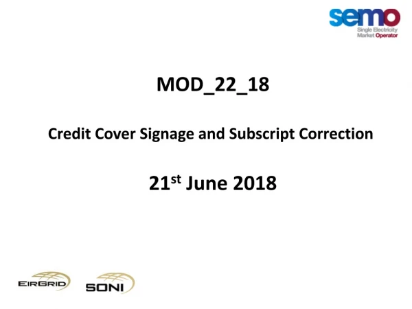 MOD_22_18 Credit Cover Signage and Subscript Correction	 21 st June 2018
