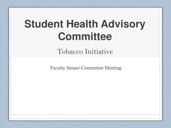 Student Health Advisory Committee Tobacco Initiative
