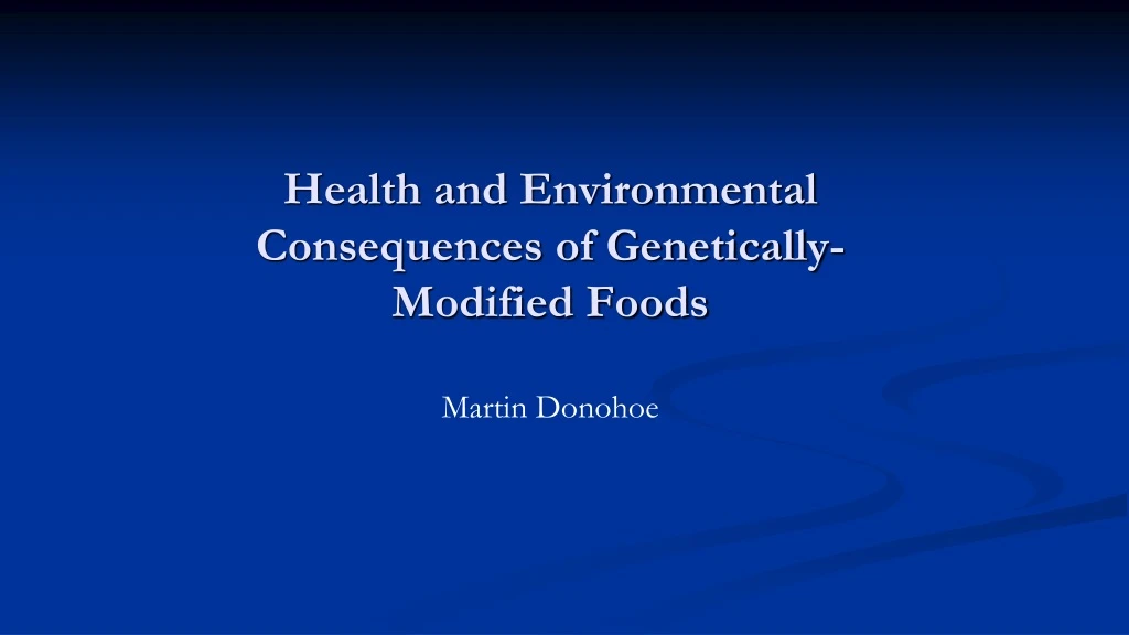 health and environmental consequences of genetically modified foods