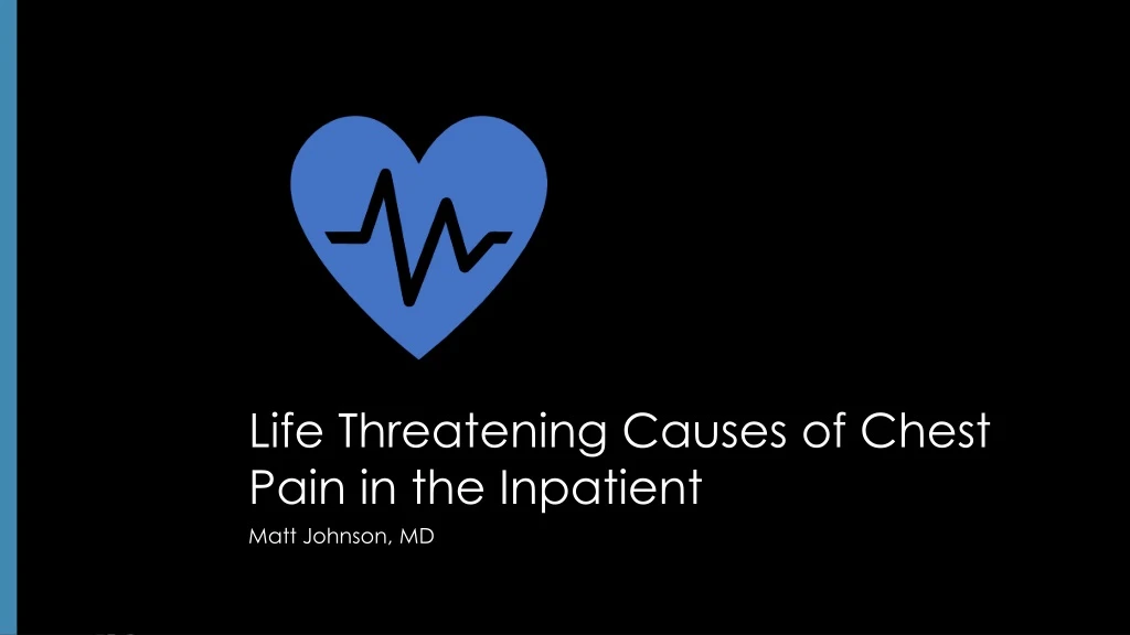 life threatening causes of chest pain in the inpatient