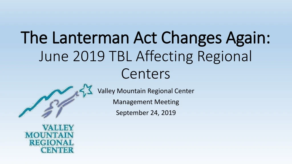 the lanterman act changes again june 2019 tbl affecting regional centers
