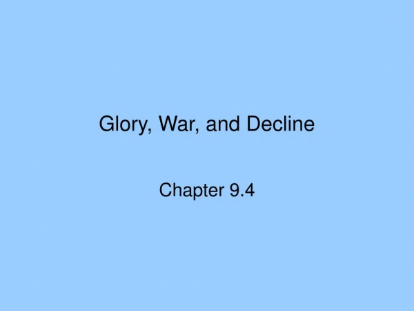 Glory, War, and Decline
