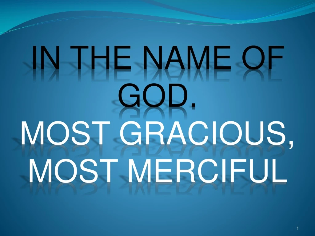 in the name of god most gracious most merciful