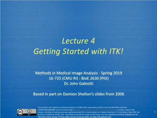 Lecture 4 Getting Started with ITK!