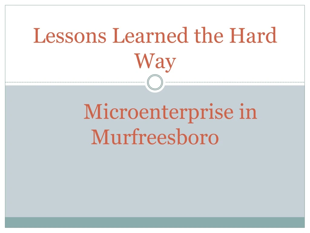 lessons learned the hard way microenterprise in murfreesboro