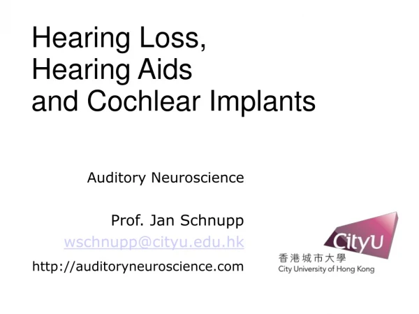 Hearing Loss, Hearing Aids and Cochlear Implants