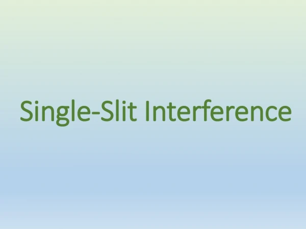 Single-Slit Interference