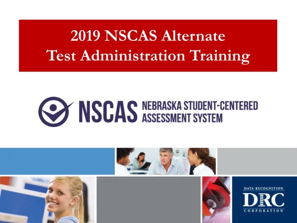 2019 NSCAS Alternate Test Administration Training