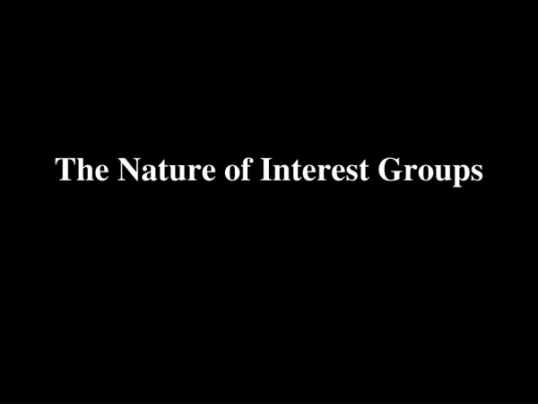 The Nature of Interest Groups