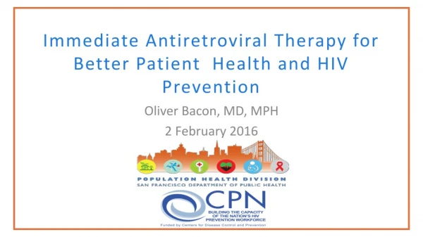 Immediate Antiretroviral Therapy for Better Patient Health and HIV Prevention