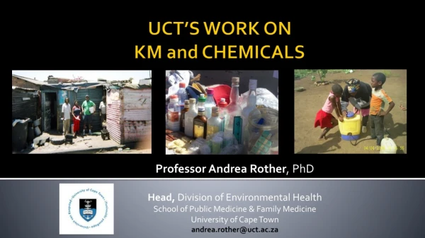 UCT’S WORK ON KM and CHEMICALS