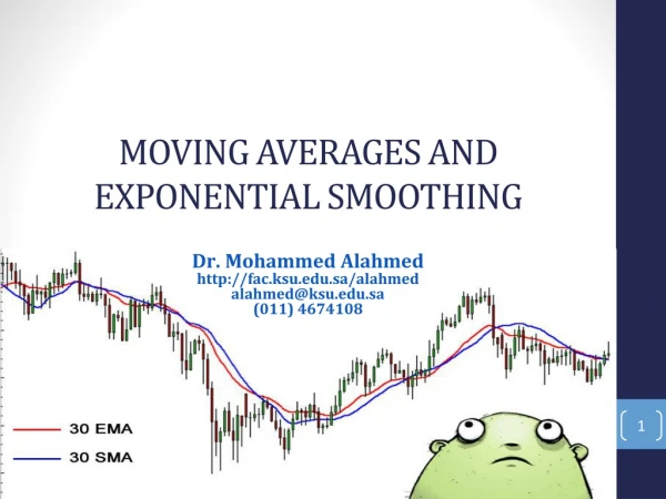 MOVING AVERAGES AND EXPONENTIAL SMOOTHING