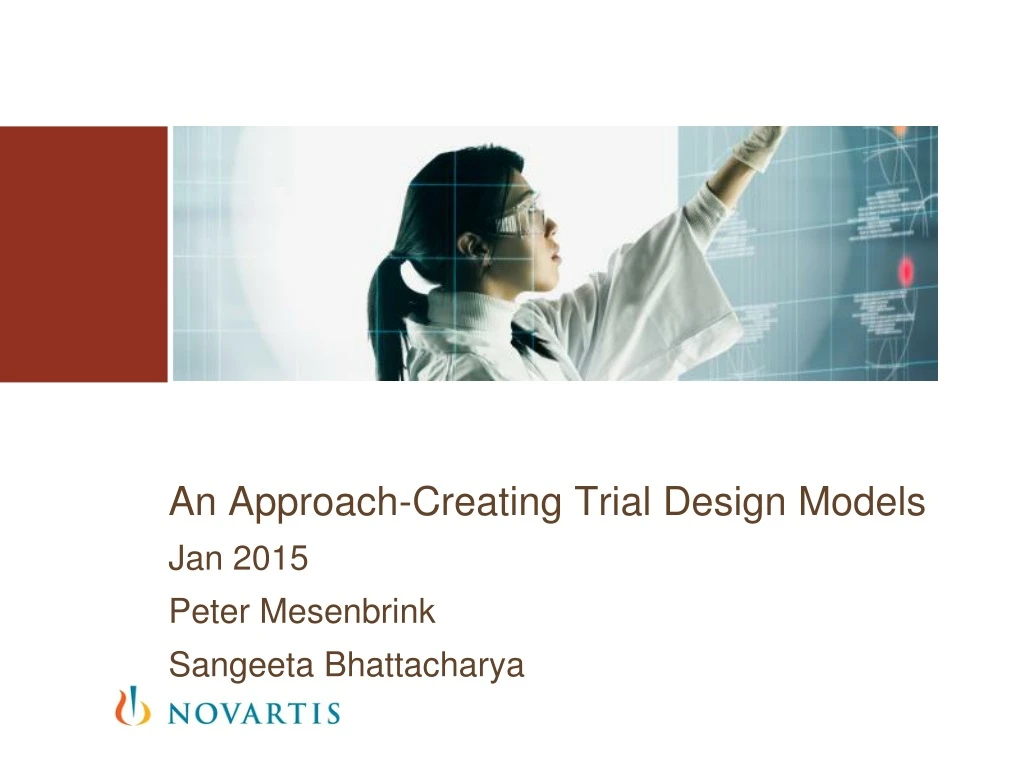 an approach creating trial design models jan 2015 peter mesenbrink sangeeta bhattacharya