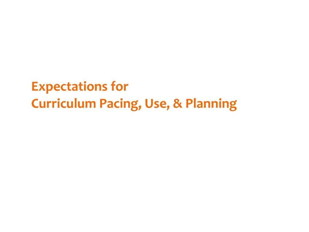 expectations for curriculum pacing use planning
