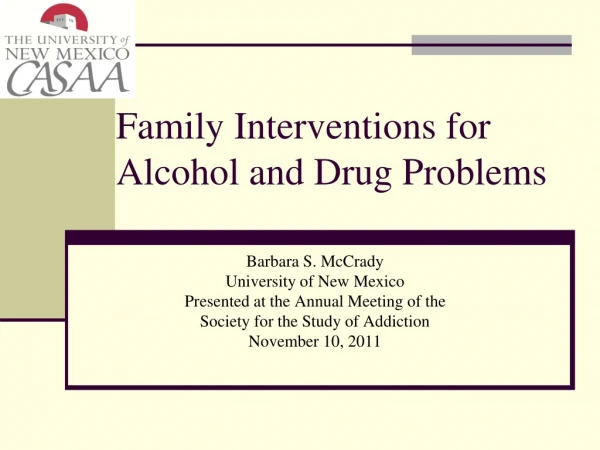 Family Interventions for Alcohol and Drug Problems