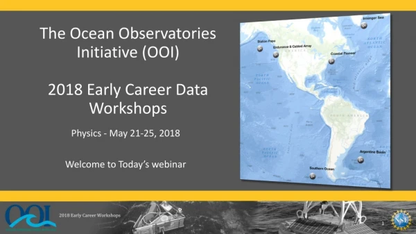 The Ocean Observatories Initiative (OOI) 2018 Early Career Data Workshops