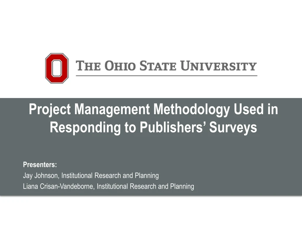 project management methodology used in responding to publishers surveys
