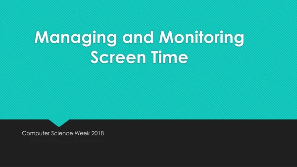 Managing and Monitoring Screen Time