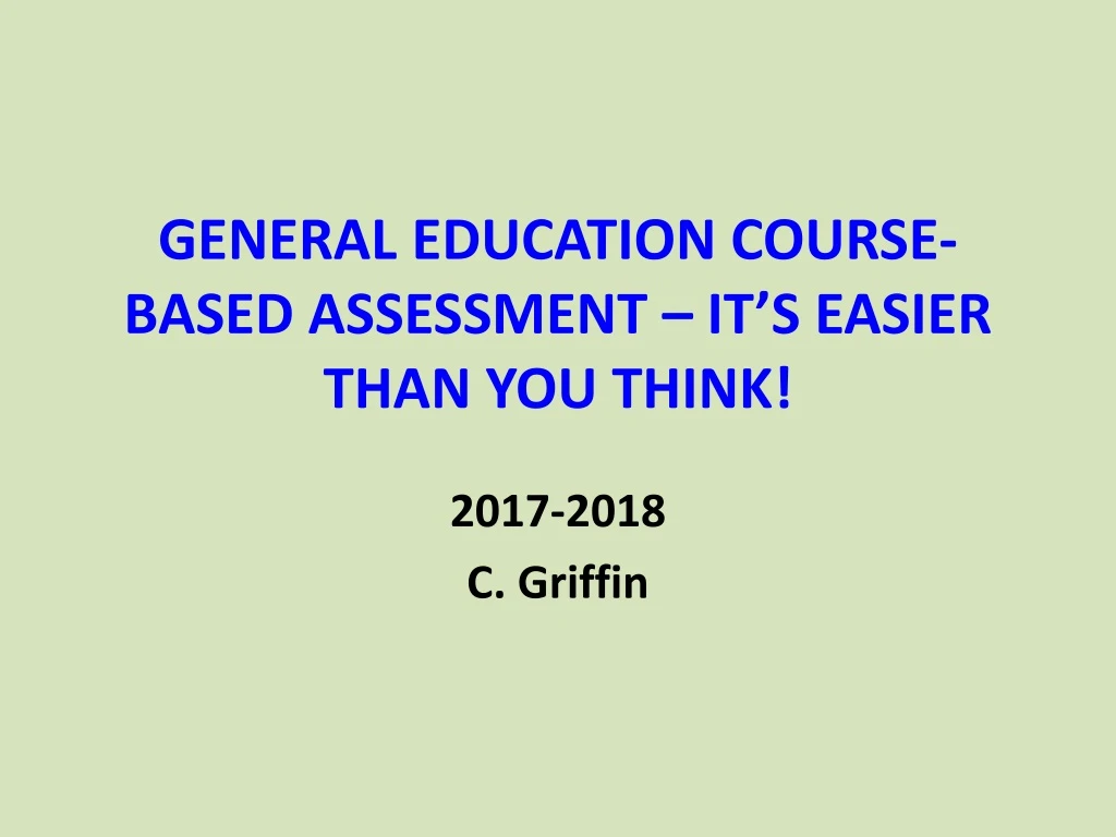 general education course based assessment it s easier than you think