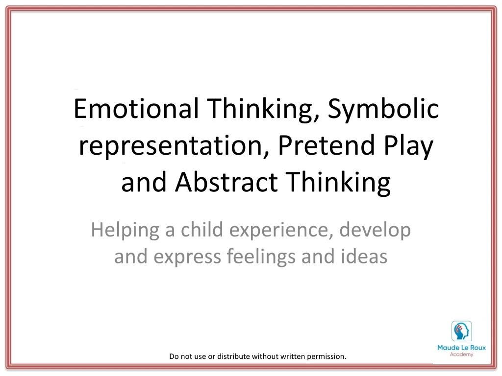 emotional thinking symbolic representation pretend play and abstract thinking