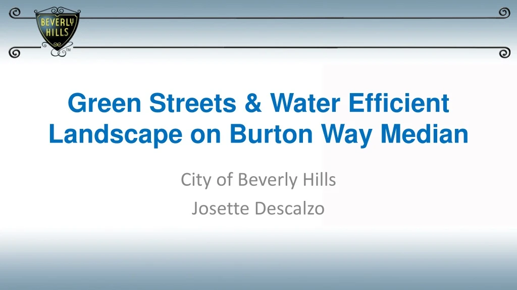 green streets water efficient landscape on burton way median