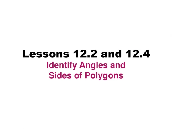 Lessons 12.2 and 12.4