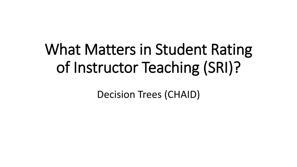 what matters in student rating of instructor teaching sri