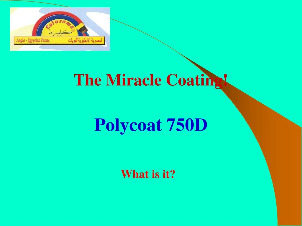 the miracle coating polycoat 750d what is it