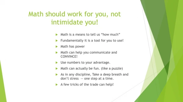 Math should work for you, not intimidate you!