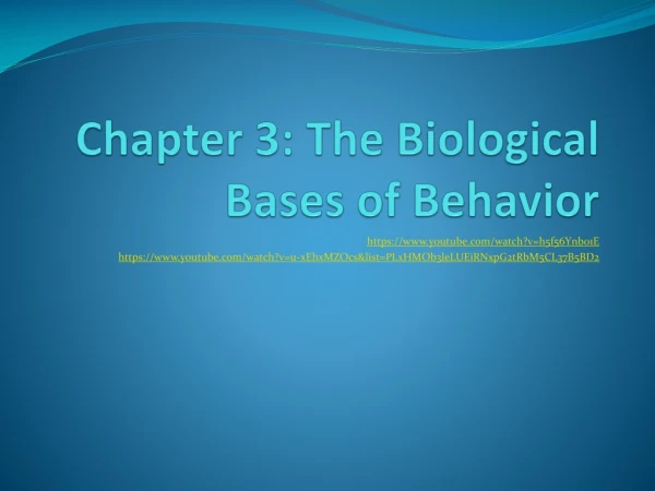 Chapter 3: The Biological Bases of Behavior