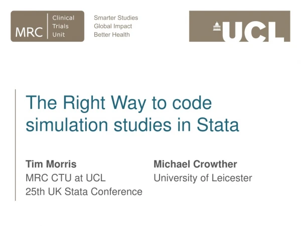 The Right Way to code simulation studies in Stata