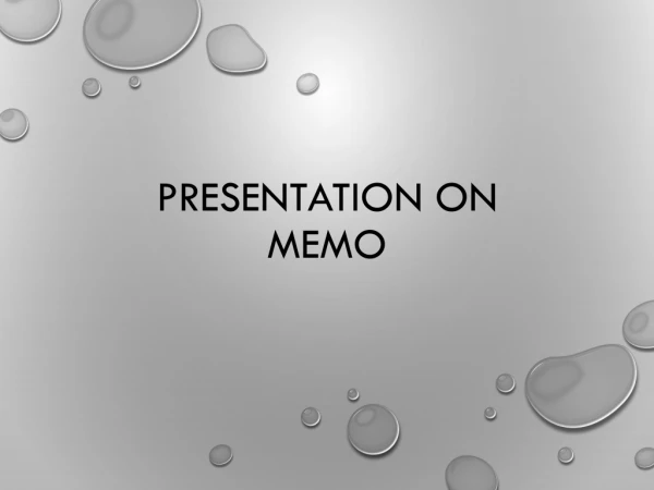 Presentation on Memo
