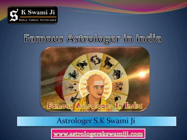 Famous Astrologer in India – ( 91)-7297815109 – Astrologer S.K Swami Ji