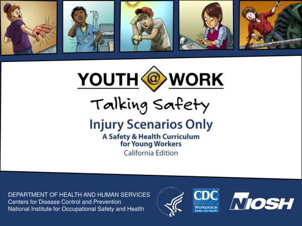 Injury Scenarios Only A Safety &amp; Health Curriculum for Young Workers California Edition