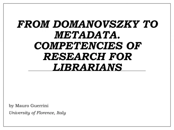 From Domanovszky to metadata. Competencies of research for librarians