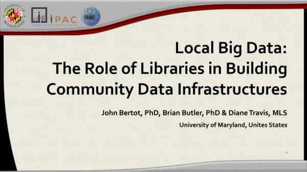 Local Big Data: The Role of Libraries in Building Community Data Infrastructures