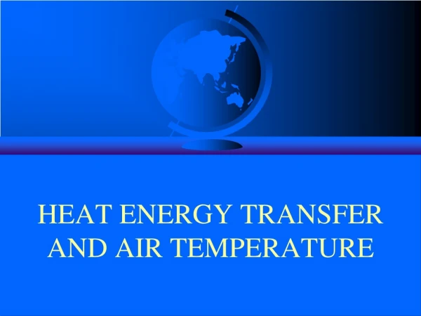 HEAT ENERGY TRANSFER AND AIR TEMPERATURE