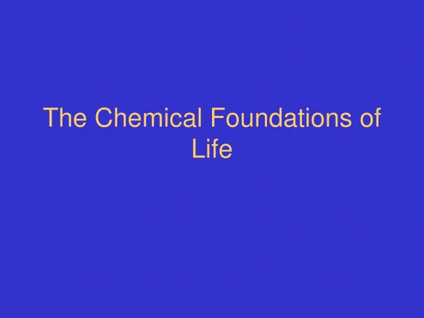 The Chemical Foundations of Life